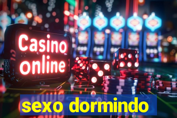 sexo dormindo